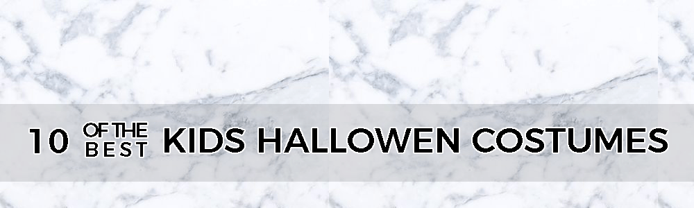 10 Of The Best Kids Halloween Costumes 2017 - Millie and John